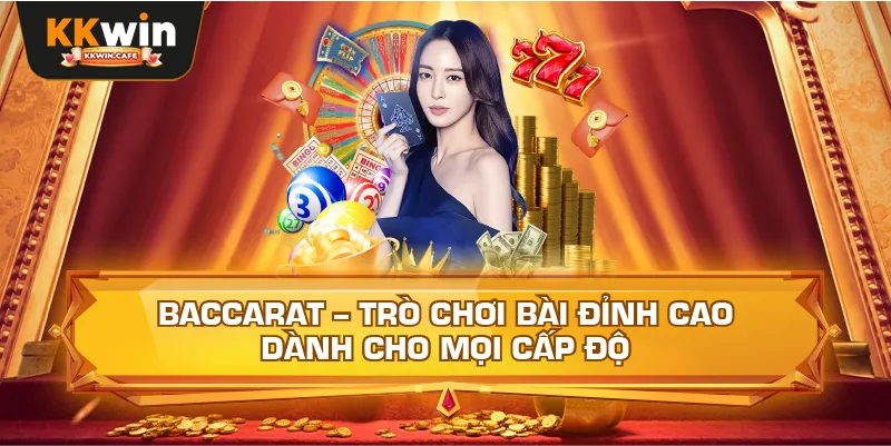 Baccarat – trò chơi bài đỉnh cao dành cho mọi cấp độ