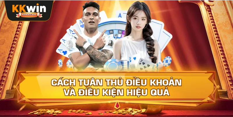 Cách Tuân Thủ Điều Khoản Và Điều Kiện Hiệu Quả